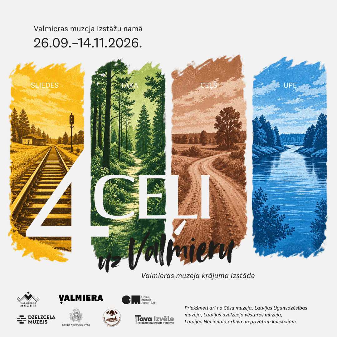 Izstāde “Četri ceļi uz Valmieru”