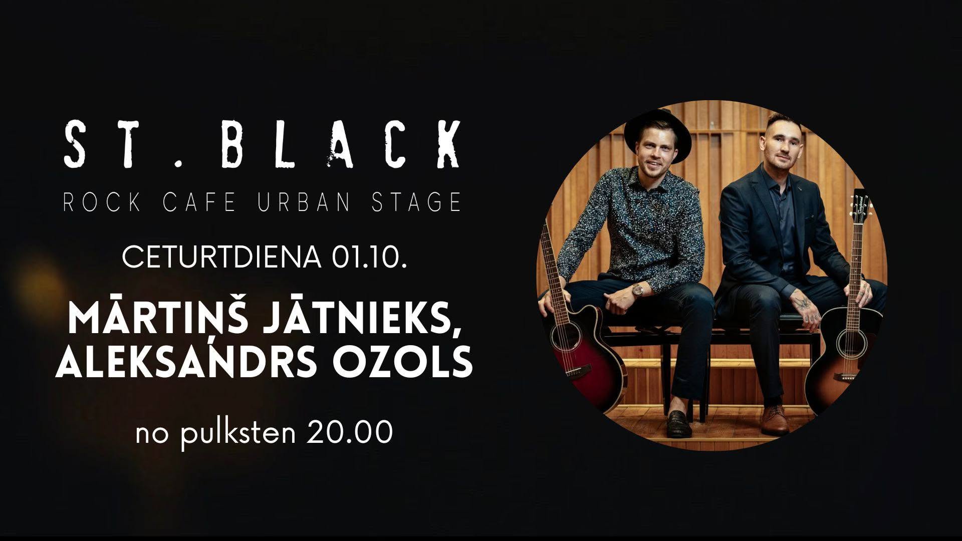 Mārtiņš Jātnieks un Aleksandrs Ozols // ST.BLACK