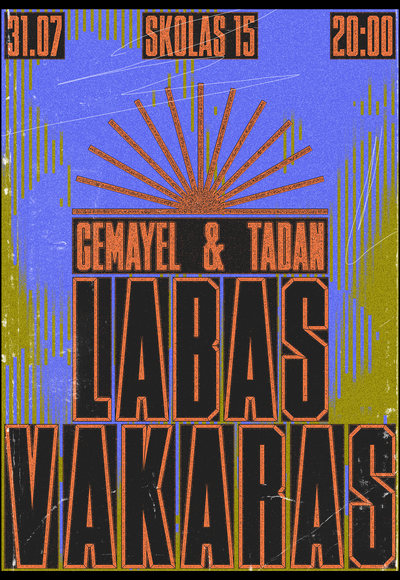 LABAS VAKARAS // GEMAYEL & TADAN