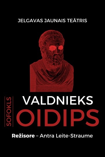 Jelgavas Jaunā teātra izrāde Sofokls “Valdnieks Oidips”