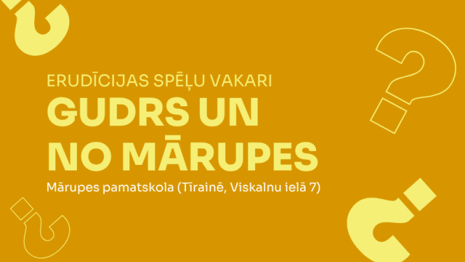 Erudīcijas vakars "Gudrs un no Mārupes"