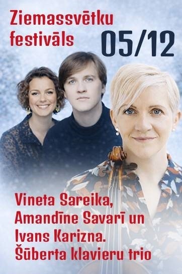 Christmas Festival. Vineta Sareika, Amandine Savary, and Ivan Karizna Schubert – Piano Trio