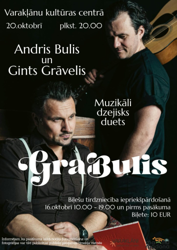 Andra Buļa un Ginta Grāveļa muzikāli dzejisks vakars „GraBulis” Varakļānos