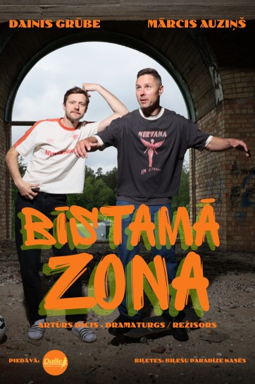 BĪSTAMĀ ZONA l Dainis Grūbe un Mārcis Auziņš