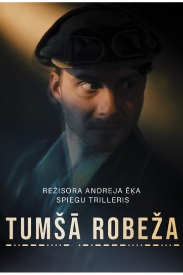 Spēlfilma TUMŠĀ ROBEŽA