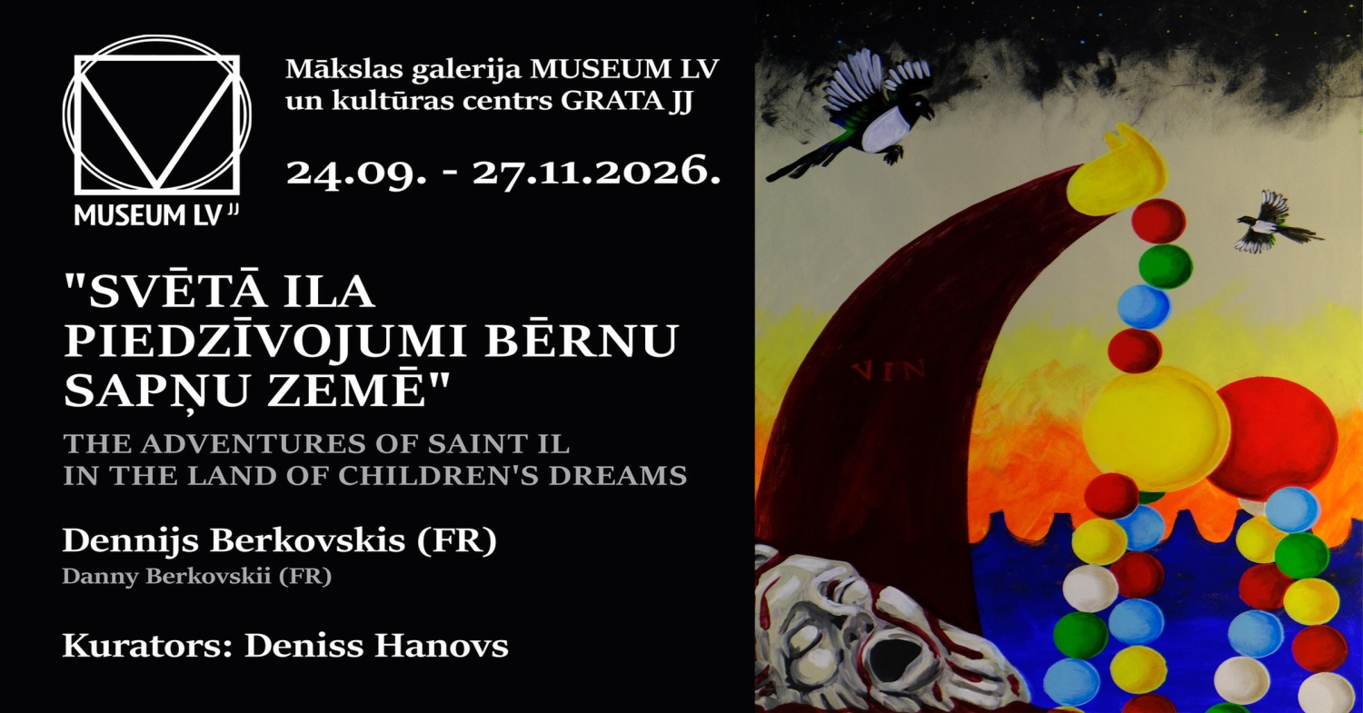 Denija Berkovska personālizstāde 'Svētā Ila piedzīvojumi bērnu sapņu zemē'