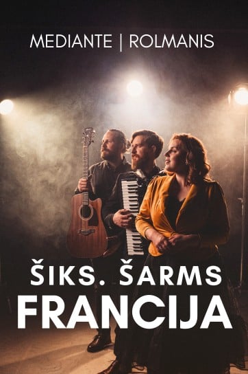 "Šiks. Šarms. Francija." Duets MEDIANTE & Jānis Rolmanis