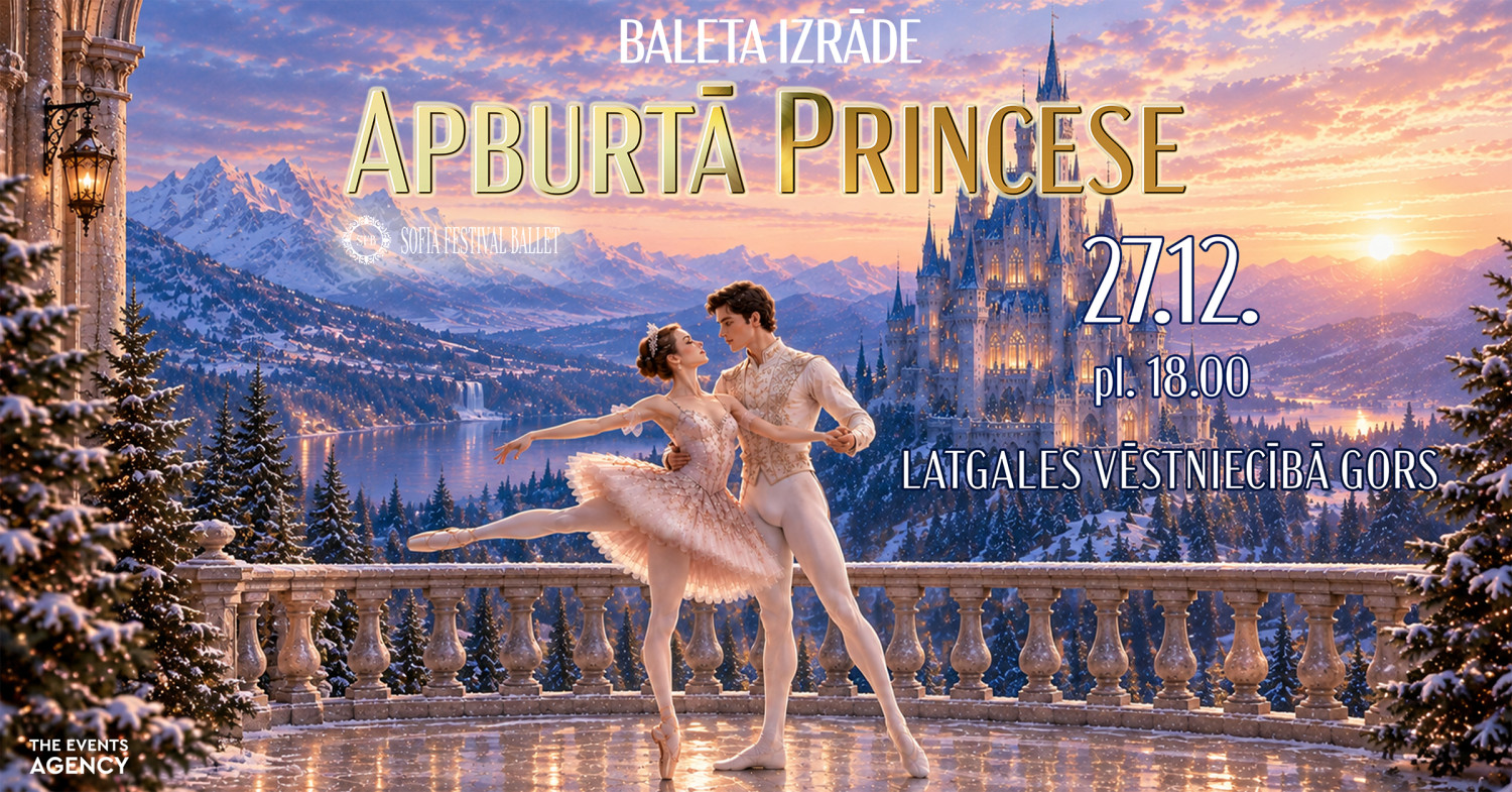 Sofia Festival Ballet. Apburtā Princese.