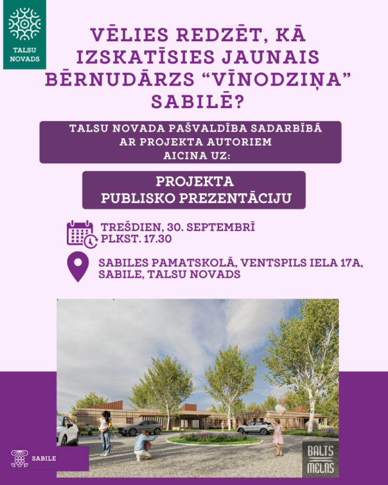 Nāc, iepazīsties ar jaunā bērnudārza “Vīnodziņa” projektu Sabilē!