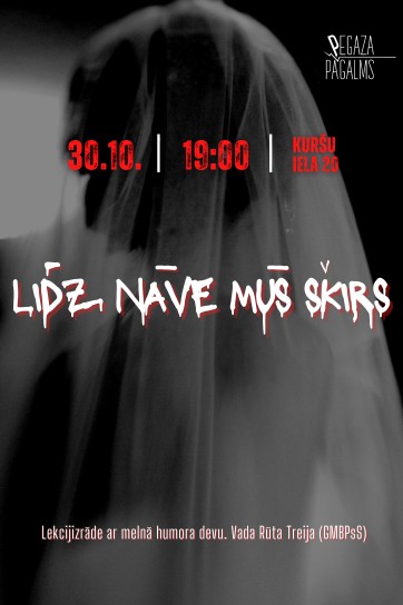 "Līdz nāve mūs šķirs". Lekcijizrāde ar melnā humora devu