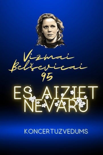 Vizmai Belševicai 95 - Es aiziet nevaru - KONCERTUZVEDUMS