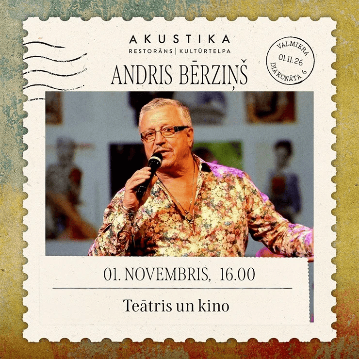 ANDRIS BĒRZIŅŠ | Teātris un kino | kultūrtelpā AKUSTIKA, Valmierā