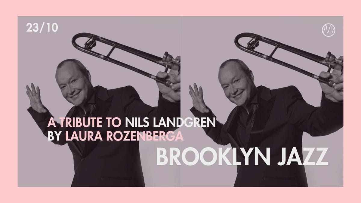 BROOKLYN JAZZ | A Tribute to Nils Landgren by Laura Rozenberga