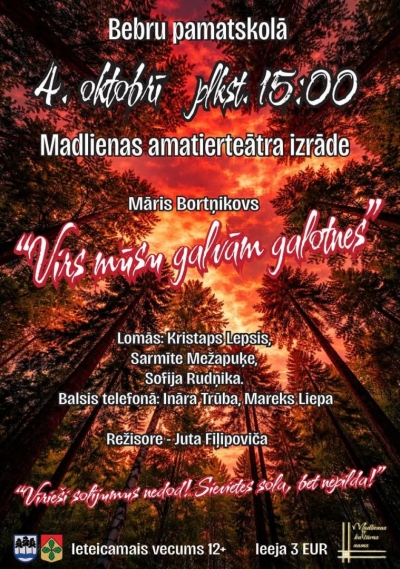 Madlienas amatierteātra izrāde “Virs mūsu galvām galotnes”