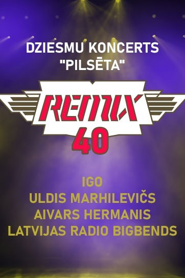 REMIX 40 gadu jubilejas koncerts kopā ar Latvijas Radio bigbendu
