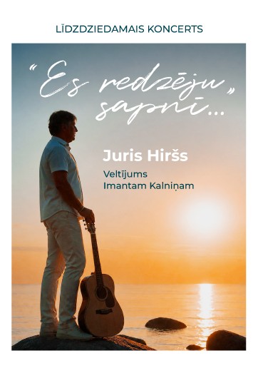 ES REDZĒJU SAPNĪ. Juris Hiršs | Līdzdziedamais koncerts