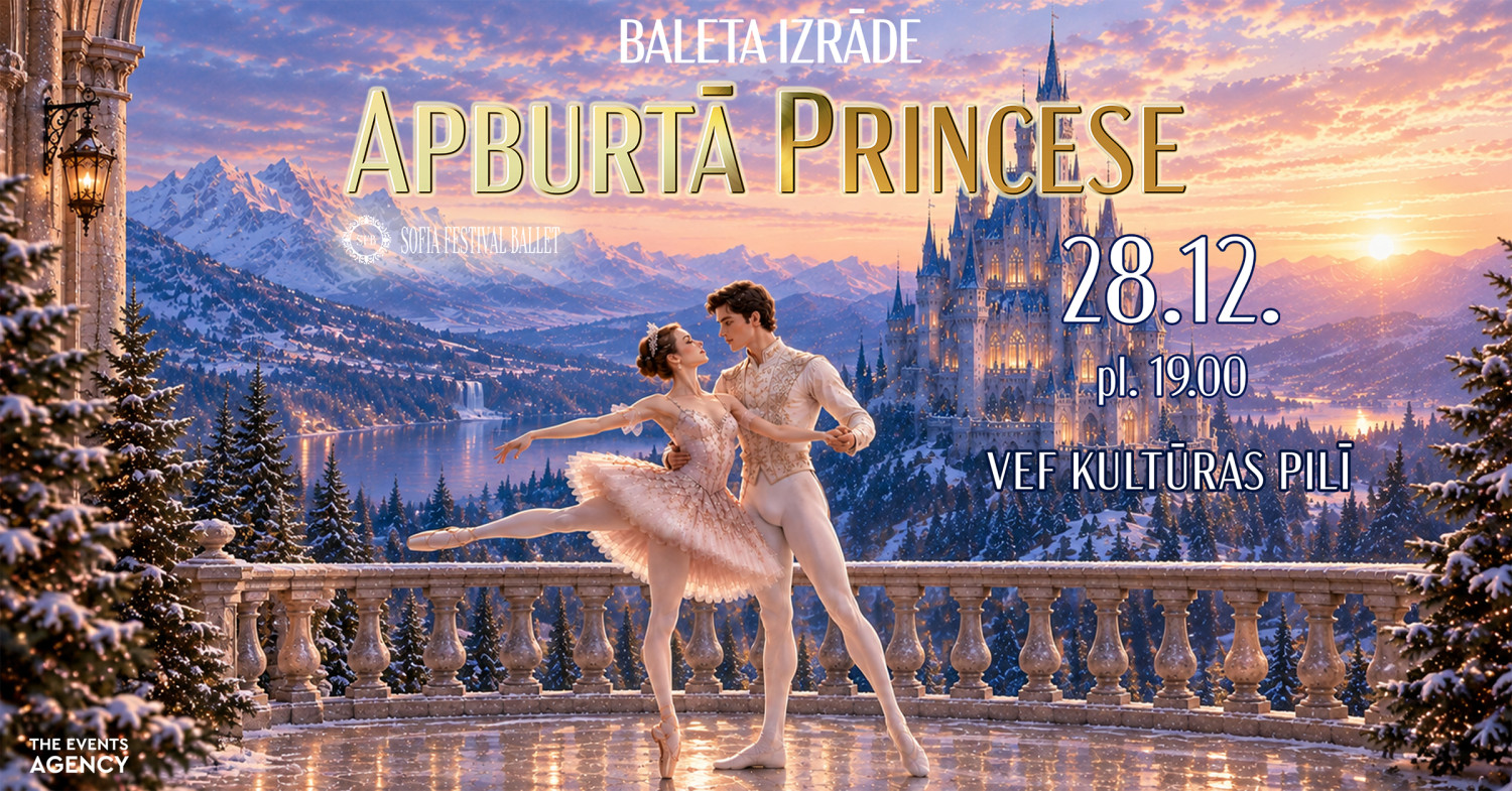 Sofia Festival Ballet. Apburtā Princese.