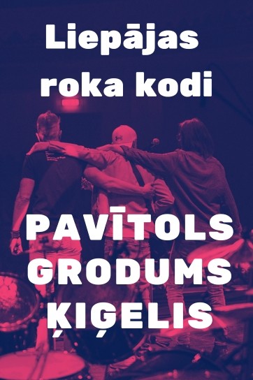 Liepājas roka kodi - Pavītols, Ķiģelis, Grodums