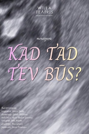 Monoopera “Kad tad tev būs?”