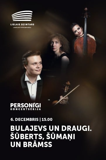 BULAJEVS UN DRAUGI. ŠŪBERTS, ŠŪMAŅI UN BRĀMSS
