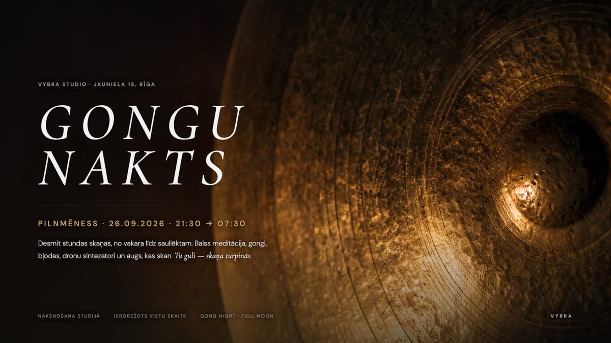 Gongu nakts — pilnmēness skaņas sesija ar nakšņošanu (21:30 → 07:30)