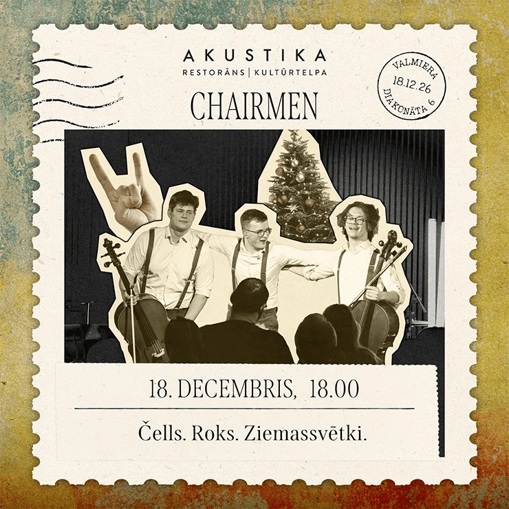 Chairmen | Čells. Roks. Ziemassvētki | kultūrtelpā AKUSTIKA, Valmierā