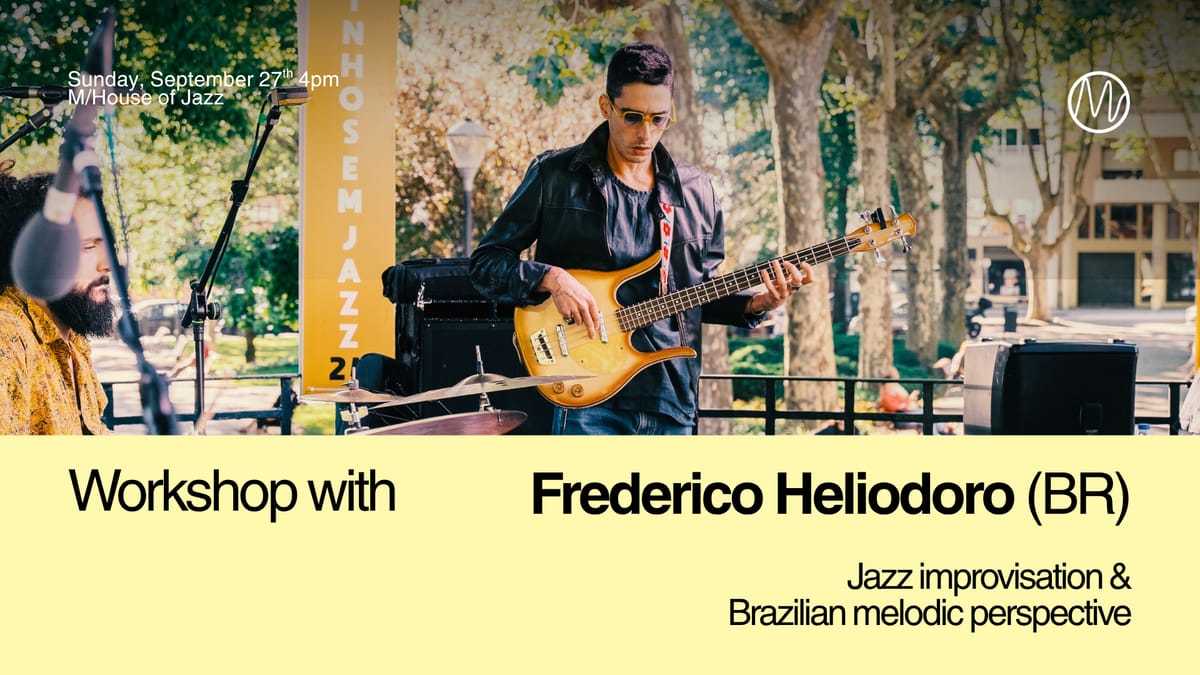 Workshop with Frederico Heliodoro (BR)