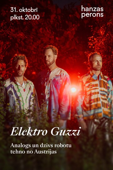Elektro Guzzi. Koncerts Hanzas peronā