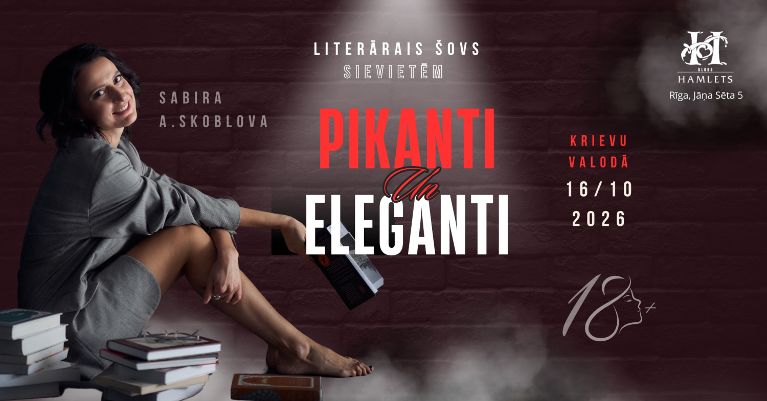 Literārais šovs sievietēm 18+ 'Pikanti un eleganti' krievu valodā
