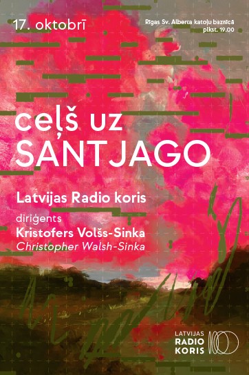Ceļš uz Santjago | Latvijas Radio koris