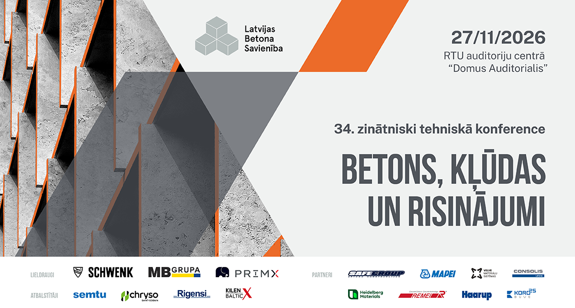 Latvijas Betona savienības 34. zinātniski tehniskā konference “Betons, kļūdas un risinājumi”