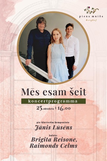 Lūsēns, Reisone, Celms | Mēs esam šeit | Koncertprogramma