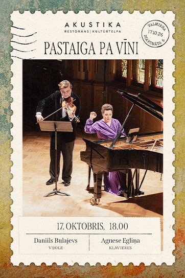 AGNESE EGLIŅA UN DANIILS BULAJEVS | Pastaiga pa Vīni | kultūrtelpā AKUSTIKA, Valmierā