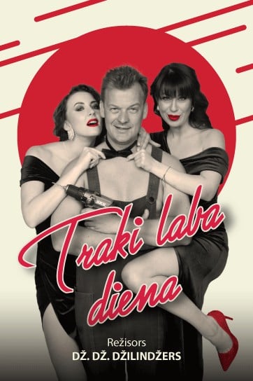 Komēdija TRAKI LABA DIENA