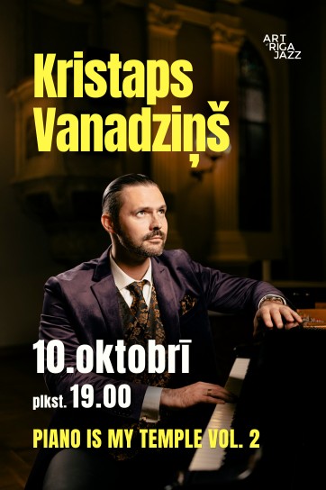 KRISTAPS VANADZIŅŠ | PIANO IS MY TEMPLE! VOL. 2