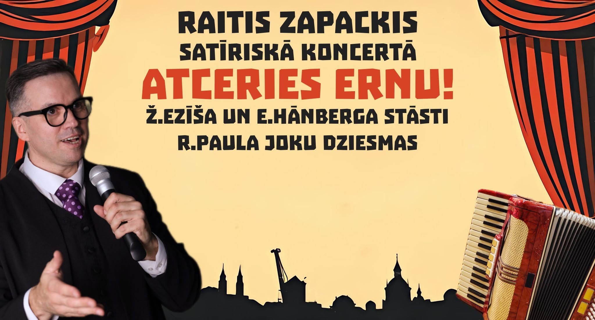 Raitis Zapackis satīriskā koncertā "Atceries Ernu!"