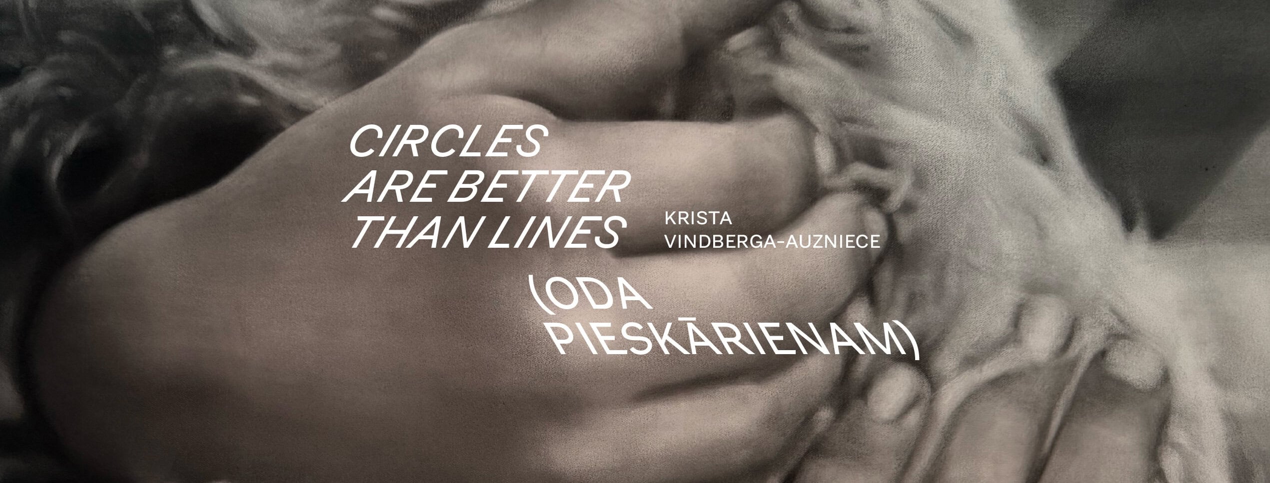 Kristas Vindbergas-Auznieces personālizstāde "Circles Are Better Than Lines (oda pieskārienam)"