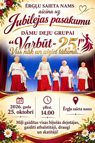 Dāmu deju grupai “Varbūt” 25 gadu jubilejas koncerts Ērgļos