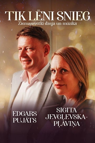 TIK LĒNI SNIEG | Sigita Jevgļevska-Pļaviņa un Edgars Pujāts Ziemassvētkos
