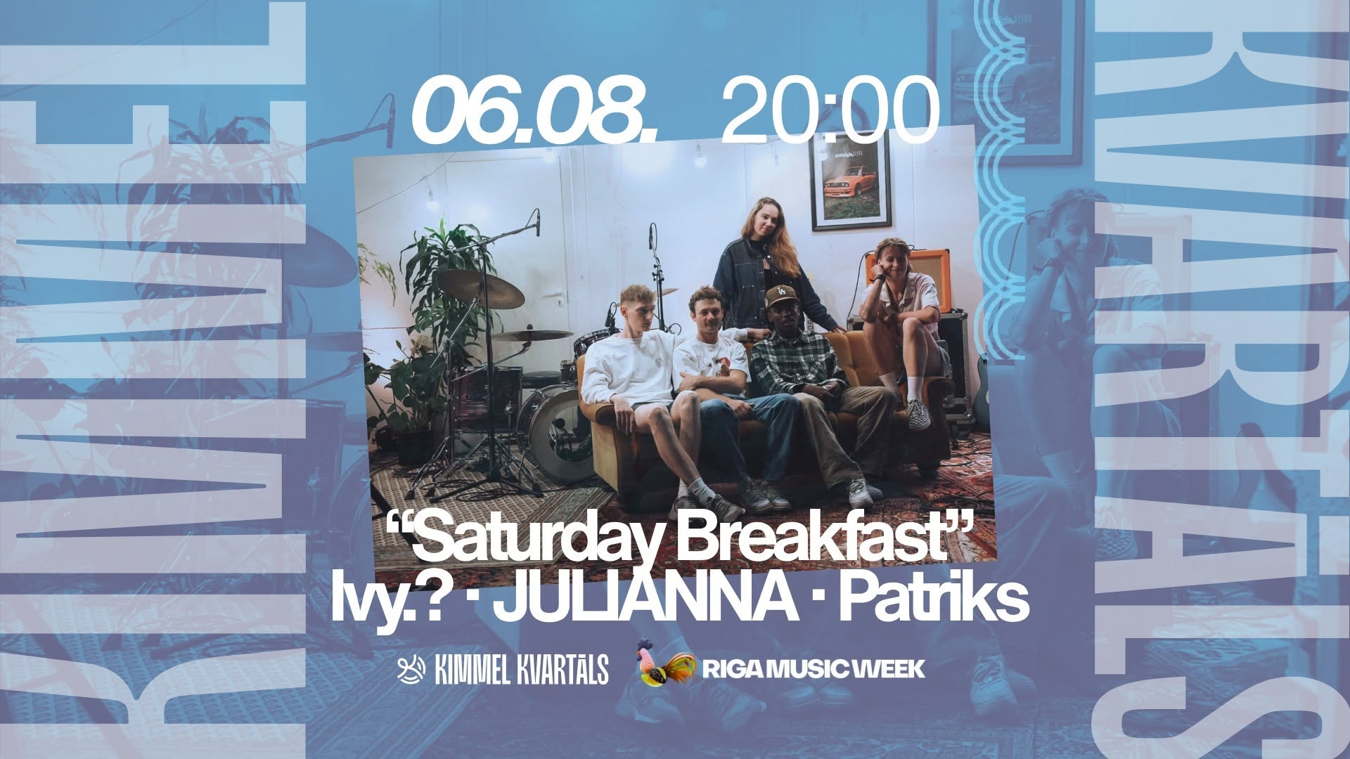 “Saturday Breakfast” Ivy.? · JULIANNA · Patriks koncerts Kimmel Kvartālā