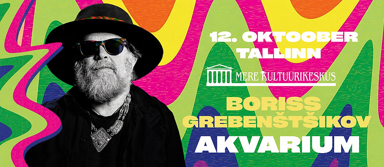 Boriss Grebenštšikov ja Akvarium | Tallinn