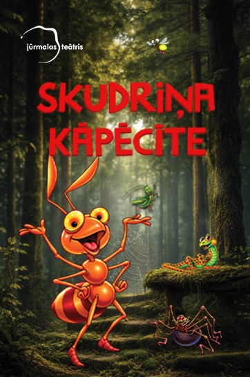 Rasa Dmuhovskiene “SKUDRIŅA KĀPĒCĪTE” muzikāli izzinoša izrāde bērniem divās daļās