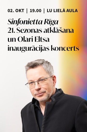 Sinfonietta Rīga sezonas atklāšana un Olari Eltsa inaugurācijas koncerts