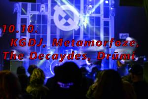 KGDJ / Drūmi / The Decaydes / Metamorfoze