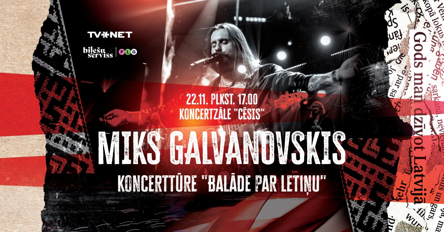 Miks Galvanovskis - 'Balāde par Letiņu'