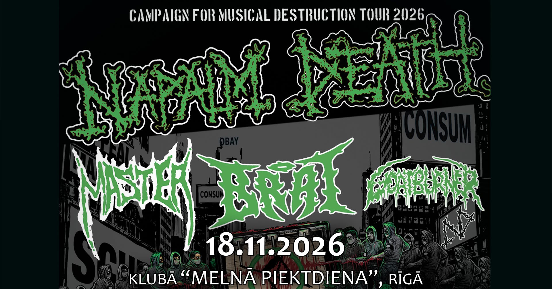 NAPALM DEATH (UK) / MASTER (USA) / BRAT (USA) / Goatburner (Fi)
