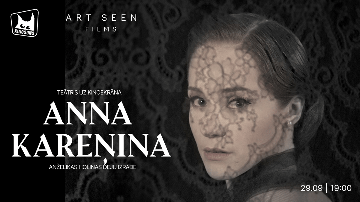 Teātris kino: dejas izrāde ANNA KAREŅINA Rīgā