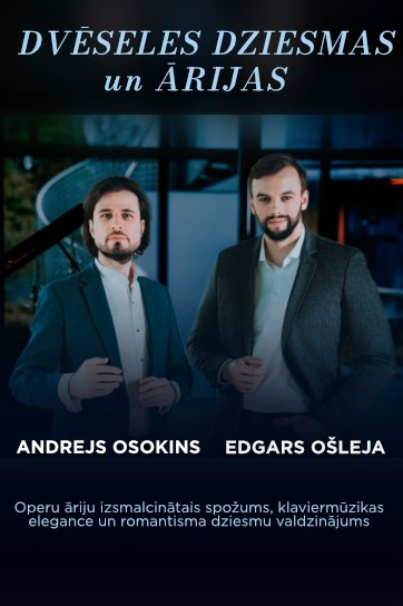 Koncertprogramma. Andrejs Osokins, Edgars Ošleja "Dvēseles dziemas un ārijas"
