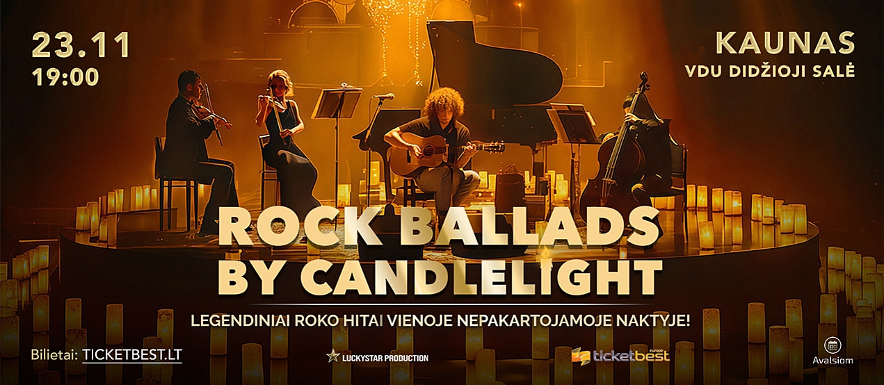 ROCK BALLADS BY CANDLELIGHT. Legendiniai roko hitai vienoje nepakartojamoje naktyje | Kaunas