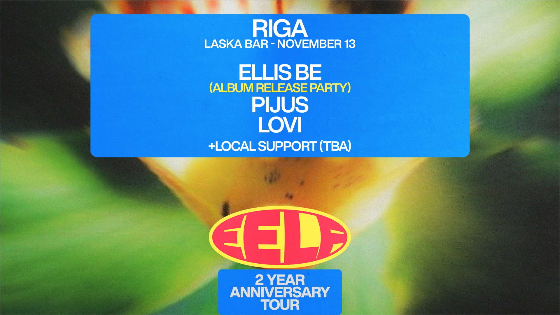 EELF Presents - Riga: Ellis Be (Release Party), Pijus, Lovi